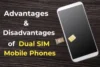 Dual SIM Mobile Phones: Benefits & Drawbacks - Post Thumbnail