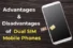 Dual SIM Mobile Phones: Benefits & Drawbacks