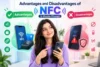 NFC in Mobile Phones Explained: Advantages, Disadvantages & Uses - Post Thumbnail