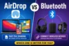 AirDrop vs Bluetooth: Which One Is Better for Sharing? - Post Thumbnail