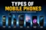 Types of Mobile Phones: 10 Categories Explained (2026)