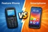 Feature Phone vs Smartphone: How to Decide the Right One - Post Thumbnail