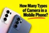 8 Types of Mobile Phone Cameras and Their Uses Explained - Post Thumbnail