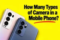 8 Types of Mobile Phone Cameras and Their Uses Explained