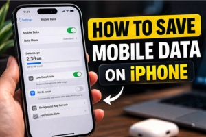 How to Save Mobile Data on iPhone : 10 Easy Ways