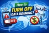 How to Turn Off Data Roaming on iPhone and Android Devices - Post Thumbnail