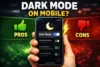 Complete Guide to Dark Mode on Mobile Phones: Benefits and Drawbacks    - Post Thumbnail