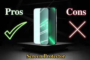 Advantages and Disadvantages of Screen Protector