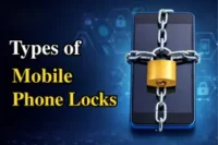 Types of Mobile Phone Locks: Best Security Options Explained