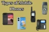 Explore Different Types of Mobile Phones: From Basics to Advanced - Post Thumbnail