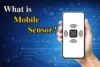 Mobile Phone Sensors Explained: Meaning, Types & Uses - Post Thumbnail