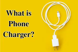 What is a Phone Charger and Learn Which Type is Best for You