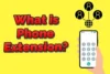 What is Phone Extension? How It Works & Its Benefits for Business - Post Thumbnail